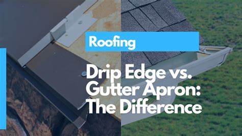 Drip Edge vs Gutter Aprons